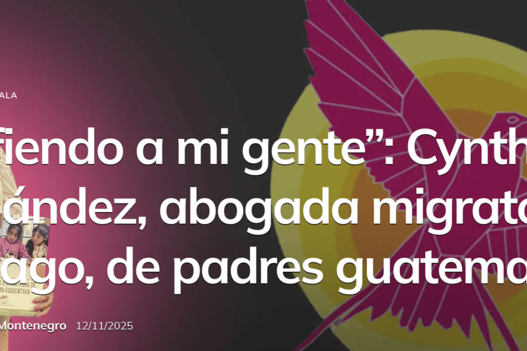 Guatemaltecas migrantes construyen patria